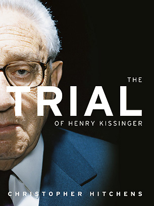 The Trial of Henry Kissinger is Christopher Hitchens' examination of the alleged war crimes of Henry Kissinger, the National Security Advisor and later United States Secretary of State for Presidents Richard Nixon and President Gerald Ford. Acting in the role of the prosecution, Hitchens presents evidence of Kissinger's complicity in a series of alleged war crimes in Indochina, Bangladesh, Chile, Cyprus and East Timor